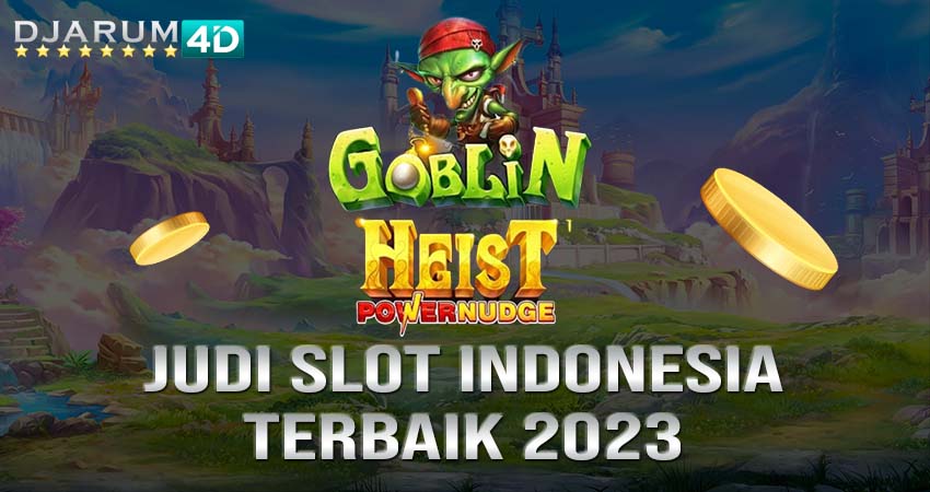 Judi Slot Indonesia Terbaik 2023 Djarum4d
