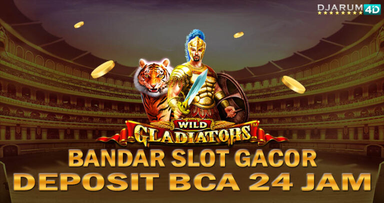 Bandar Slot Gacor Deposit BCA 24 Jam Djarum4d