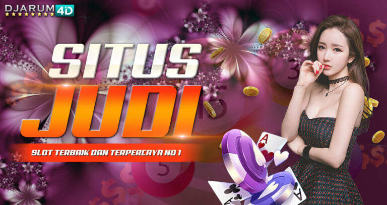 Situs Judi Slot Terbaik dan Terpercaya No. 1