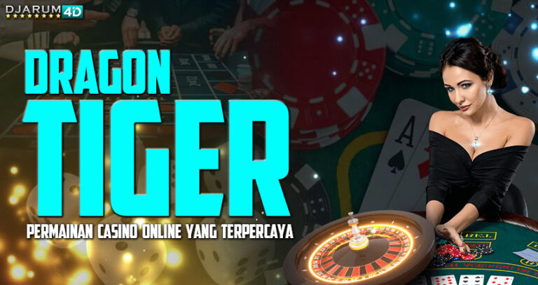 Dragon Tiger Permainan Casino Online Yang Terpercaya