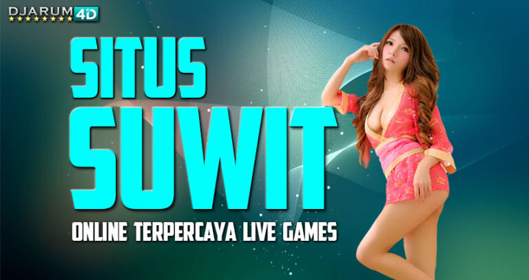 Situs Suwit Online Terpercaya Live Games